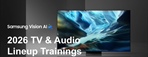 Samsung 2026 TV & Audio Lineup Trainings