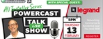 PowerCast Talk Show, LeGrand Installer Session